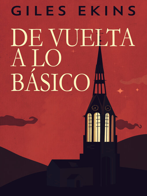 Title details for De Vuelta a Lo Básico by Giles Ekins - Available